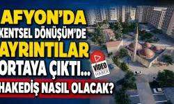 Afyon'da Kentsel Dönüşüm'de Ayrıntılar Ortaya Çıktı: Hakediş Nasıl Olacak?