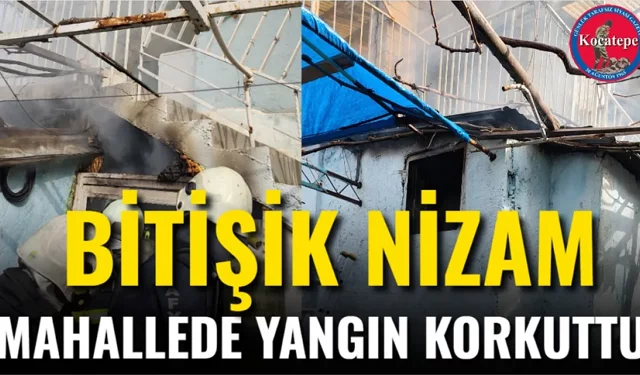 Bitişik Nizam Mahallede Yangın Korkuttu