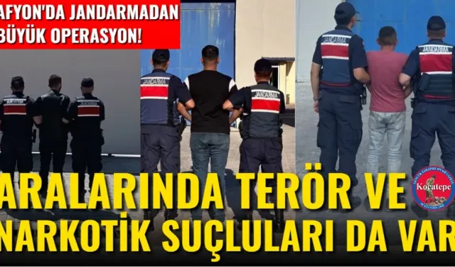 Afyon'da Jandarmadan Büyük Operasyon! Aralarında Terör Ve Narkotik Suçluları Da Var