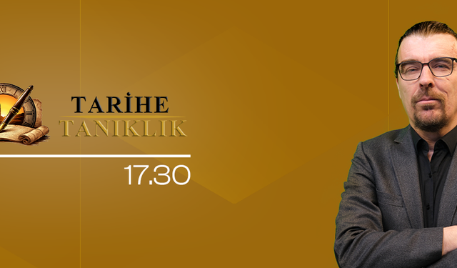 TARİHE TANIKLIK