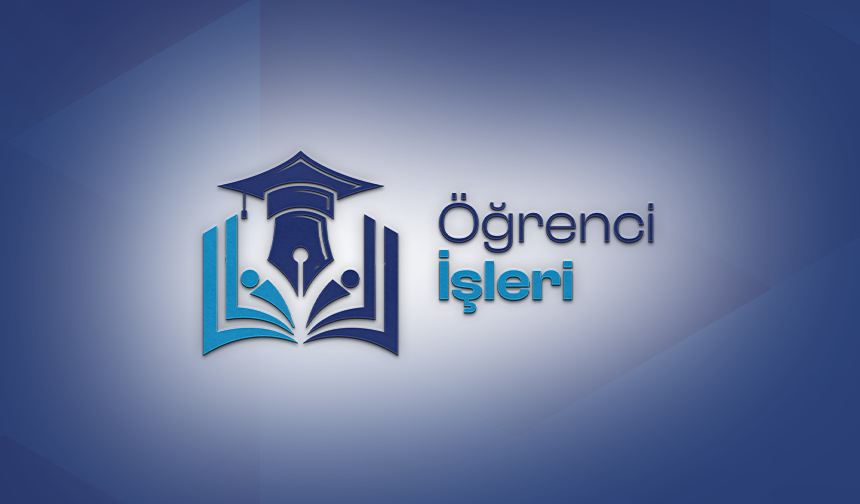 ÖĞRENCİ İŞLERİ