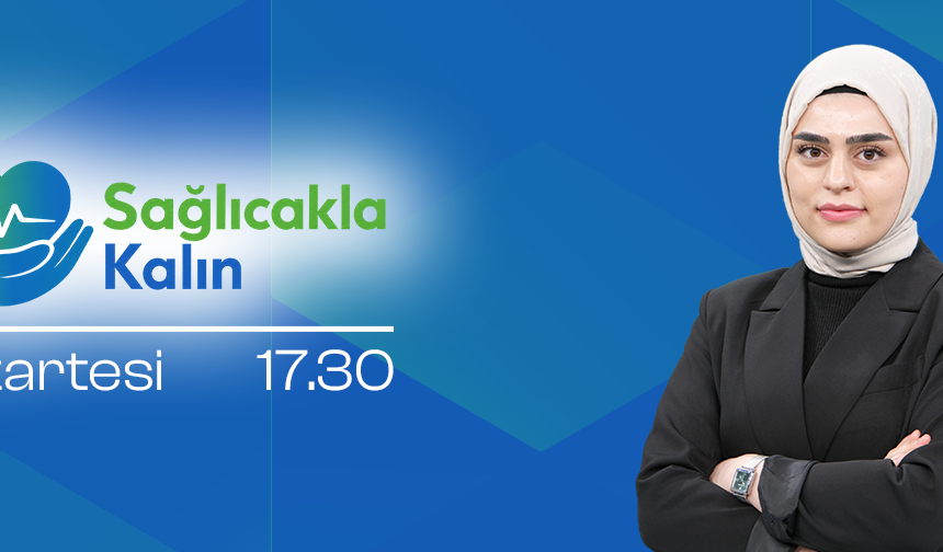 SAĞLICAKLA KALIN