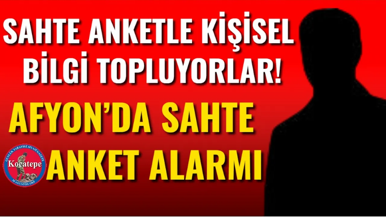 Afyon'da Sahte Anket Alarmı