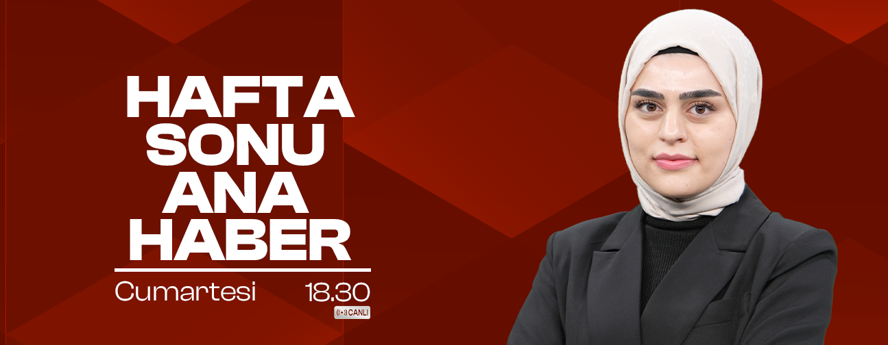 Hafta Sonu Ana Haber