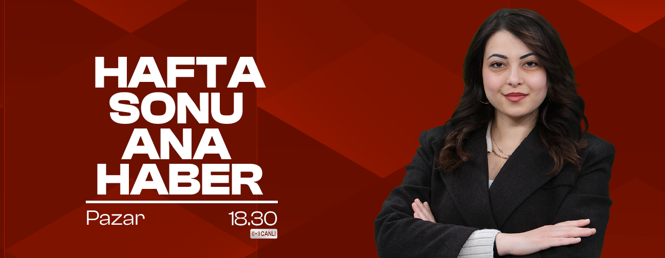 Hafta Sonu Ana Haber