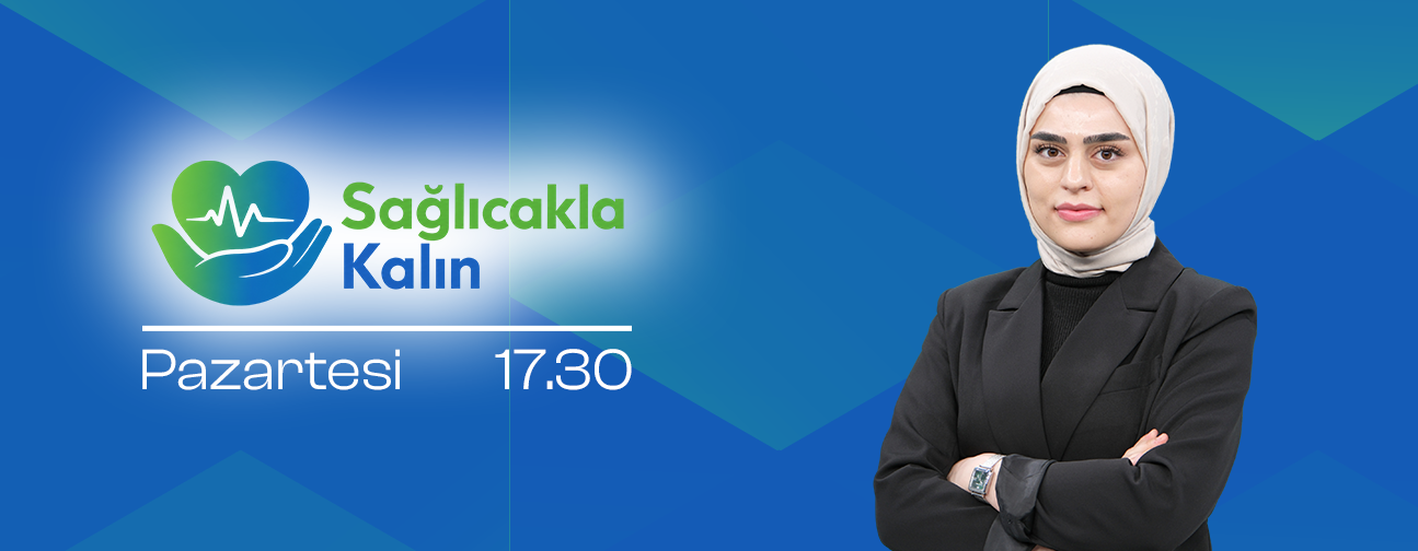 SAĞLICAKLA KALIN